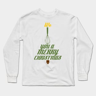 Whisk you a Merry Christmas Long Sleeve T-Shirt